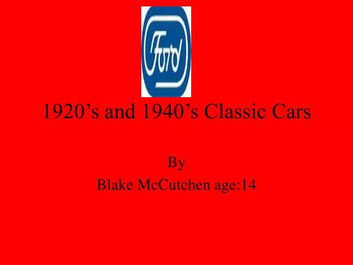 1920 s and 1940 s classic cars