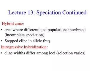 Lecture 13: Speciation Continued