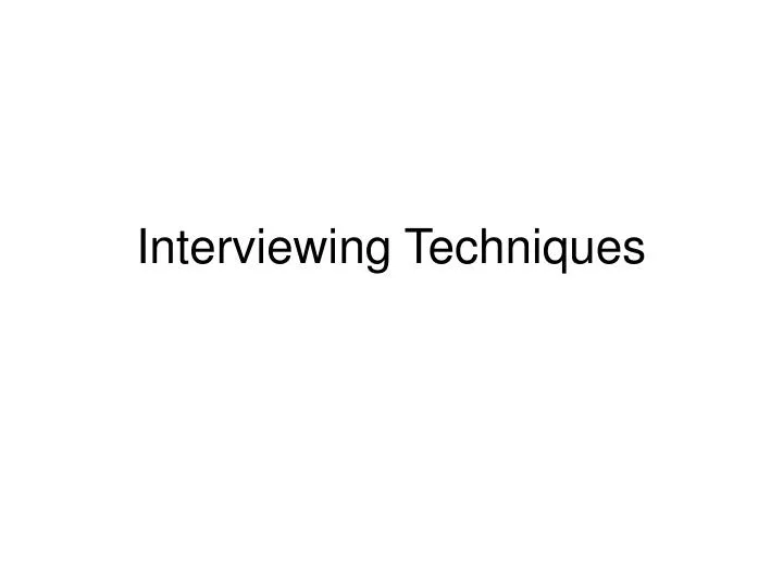 interviewing techniques