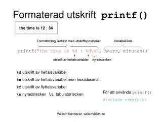 Formaterad utskrift printf()