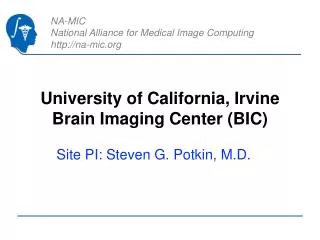 University of California, Irvine Brain Imaging Center (BIC)