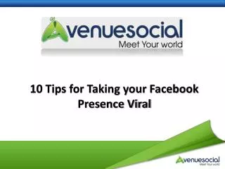 10 tips for taking your facebook presence viral
