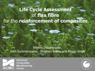 Life Cycle Assessment of flax fibre for the reinforcement of composites