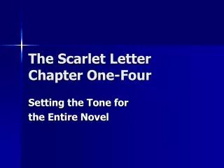 The Scarlet Letter Chapter One-Four