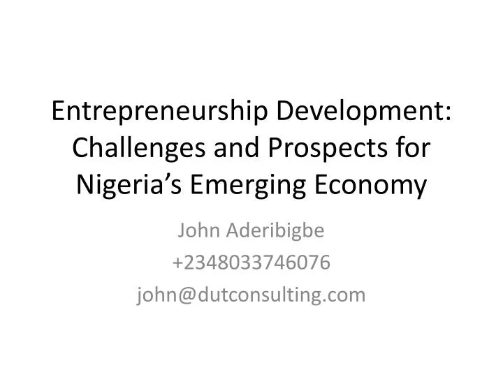 entrepreneurship development challenges and prospects for nigeria s emerging economy