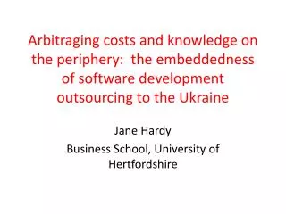 Arbitraging costs and knowledge on the periphery: the embeddedness of software development outsourcing to the Ukraine