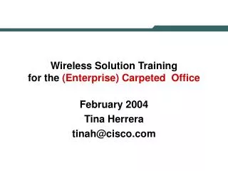 Wireless Solution Training for the (Enterprise) Carpeted Office