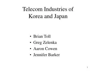 Telecom Industries of Korea and Japan