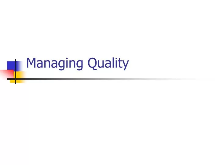 managing quality