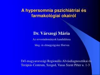 a hypersomnia pszichi triai s farmakol giai okair l