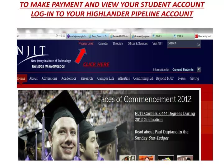 to make payment and view your student account log in to your highlander pipeline account