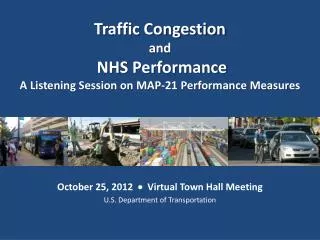 October 25, 2012 ? Virtual Town Hall Meeting U.S. Department of Transportation