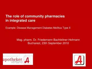 The role of community pharmacies in integrated care E xample: Disease Management Diabetes Mellitus Type II
