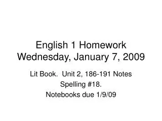 English 1 Homework Wednesday, January 7, 2009