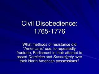 Civil Disobedience: 1765-1776