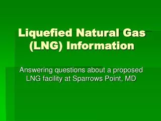 Liquefied Natural Gas (LNG) Information