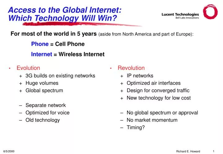 access to the global internet which technology will win