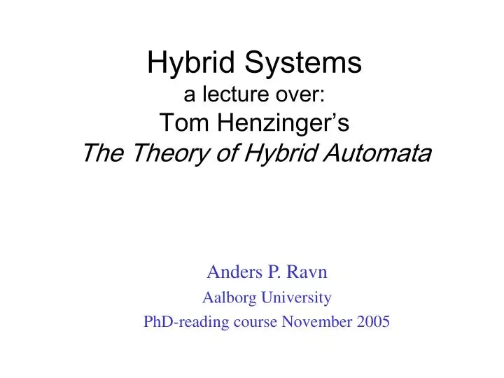 hybrid systems a lecture over tom henzinger s the theory of hybrid automata