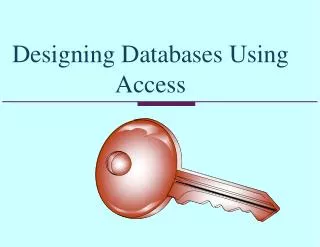 Designing Databases Using Access