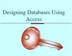 Designing Databases Using Access - slide 1