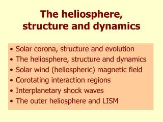The heliosphere, structure and dynamics
