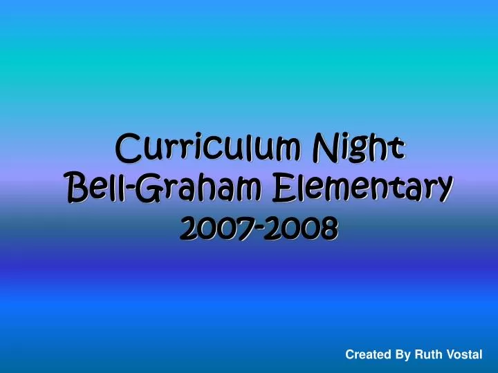 curriculum night bell graham elementary 2007 2008