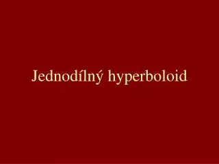jednod ln hyperboloid