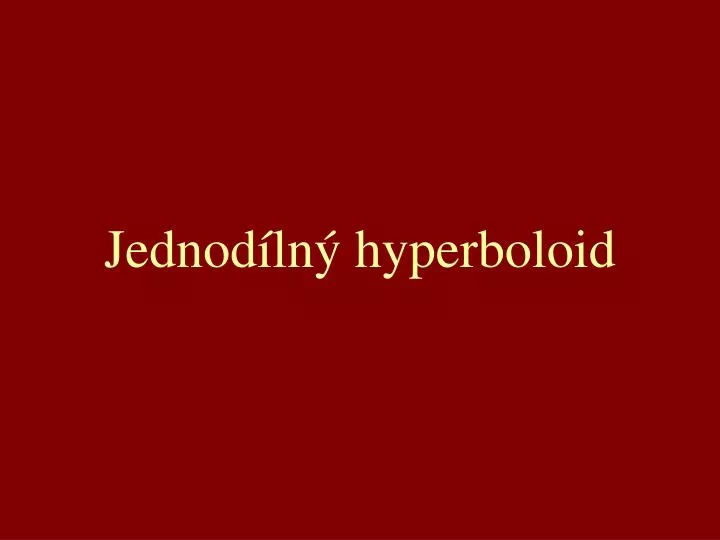jednod ln hyperboloid