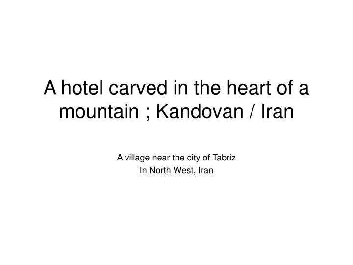 a hotel carved in the heart of a mountain kandovan iran