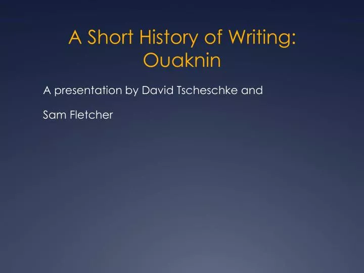 a short history of writing ouaknin