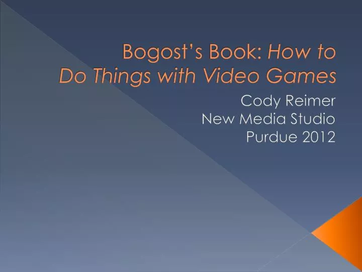 bogost s book how to do things with video games