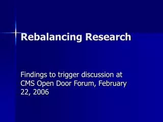 Rebalancing Research