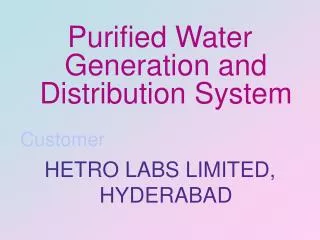 Purified Water Generation and Distribution System