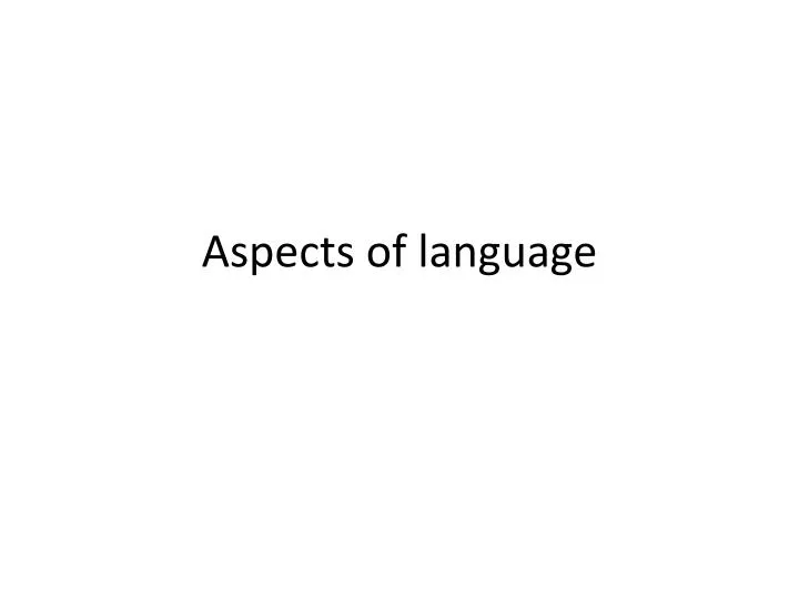 aspects of language