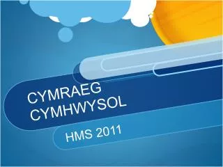 CYMRAEG CYMHWYSOL