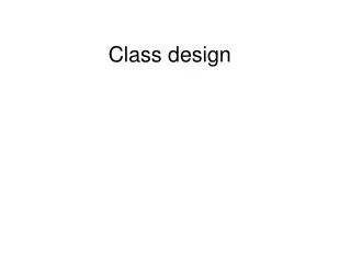 Class design