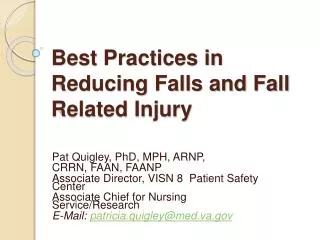Best Practices in Reducing Falls and Fall Related Injury