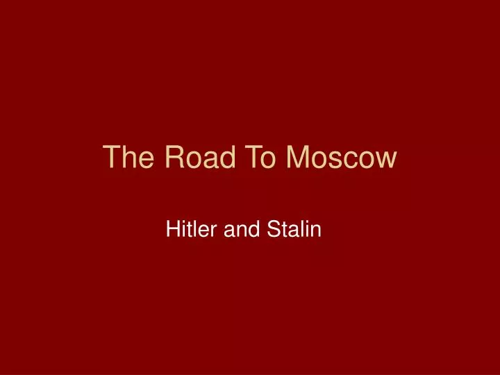 the road to moscow