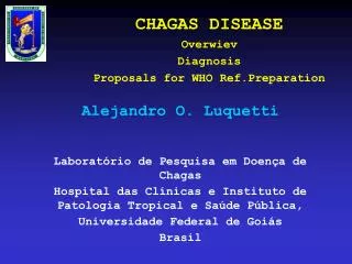 CHAGAS DISEASE Overwiev Diagnosis Proposals for WHO Ref.Preparation
