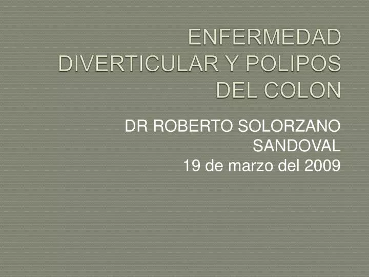 enfermedad diverticular y polipos del colon