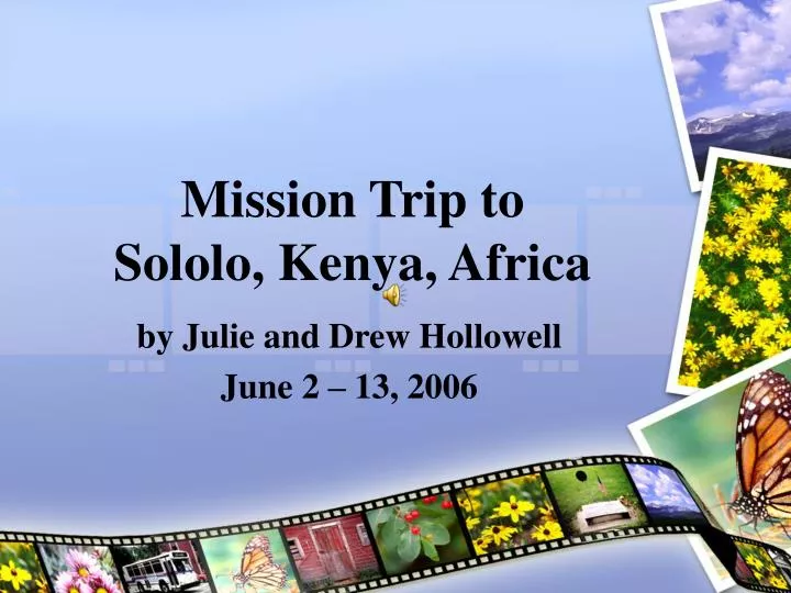 mission trip to sololo kenya africa