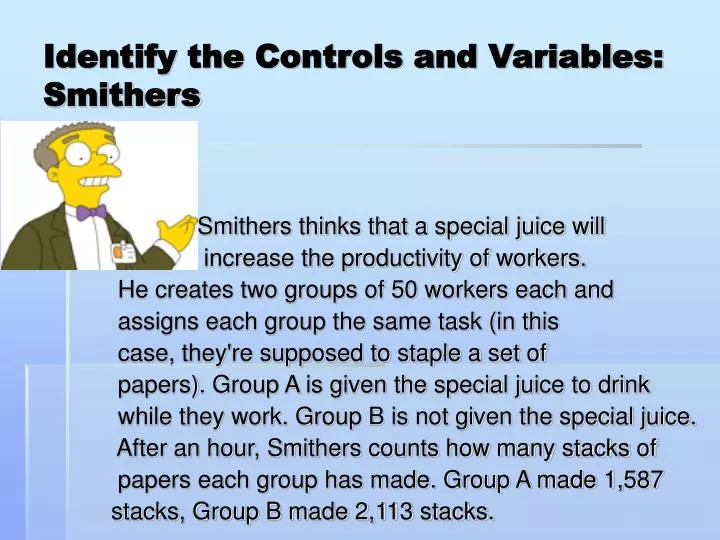 identify the controls and variables smithers