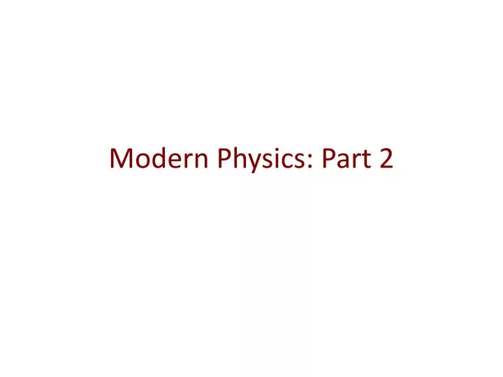 modern physics part 2