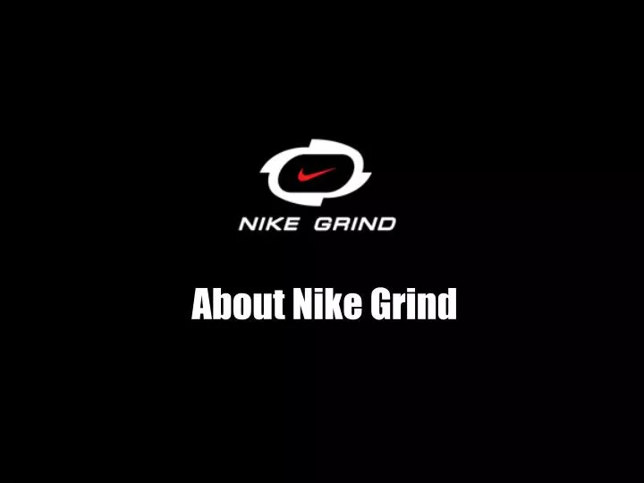 about nike grind