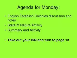 Agenda for Monday: