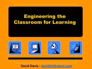 Engineering the Classroom for Learning