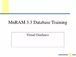 MnRAM Database Training Visual Guidance - slide 1