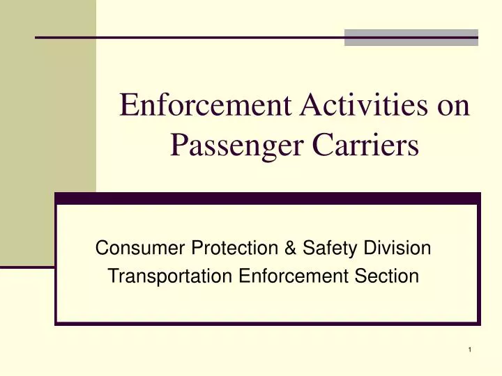 enforcement activities on passenger carriers