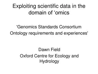 Exploiting scientific data in the domain of ‘omics