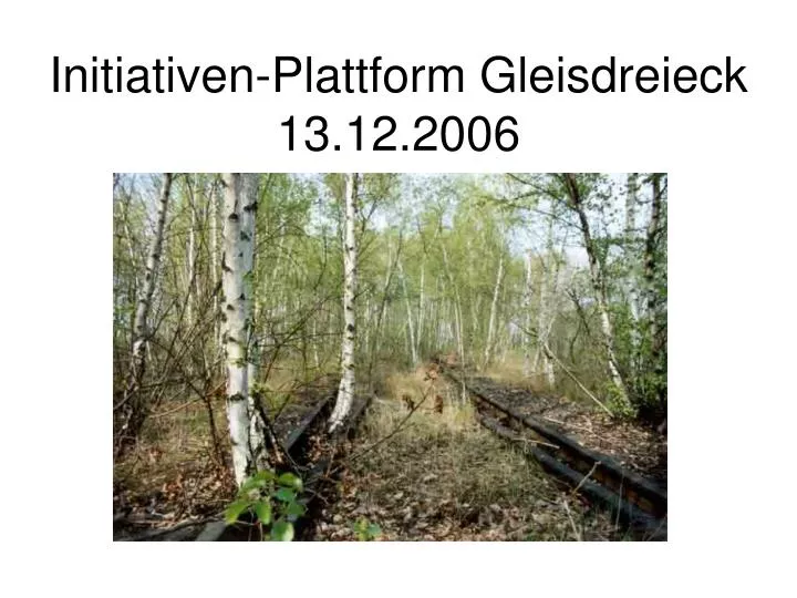 initiativen plattform gleisdreieck 13 12 2006